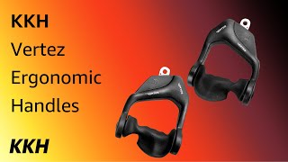 KKH Vertez Ergonomic D Handles Demonstration, Unboxing, Inspection and Thoughts (TOIRV0013)