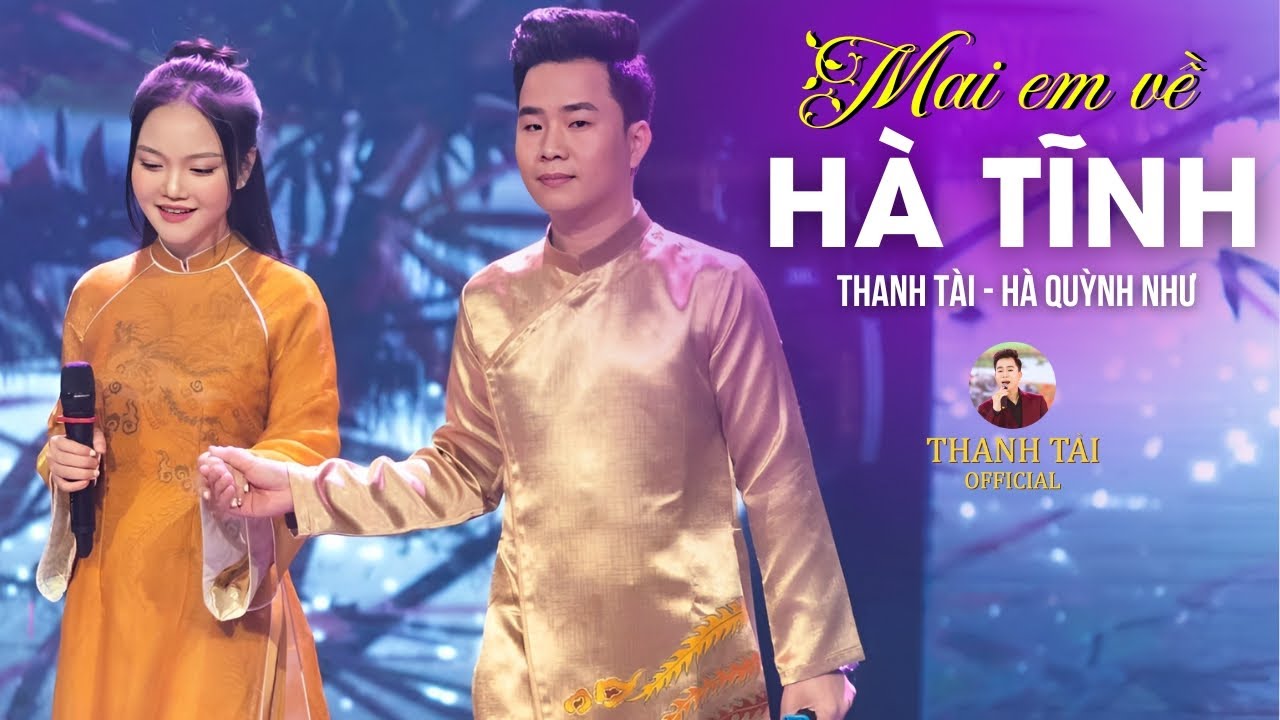 Mai Em Về Hà Tĩnh - Thanh Tài f.t Hà Quỳnh Như 🎵 Giọng ca trẻ Xứ Nghệ gây thương nhớ Triệu người