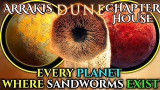 Every Planet Where Sandworms Exist – Dune Lore Explained