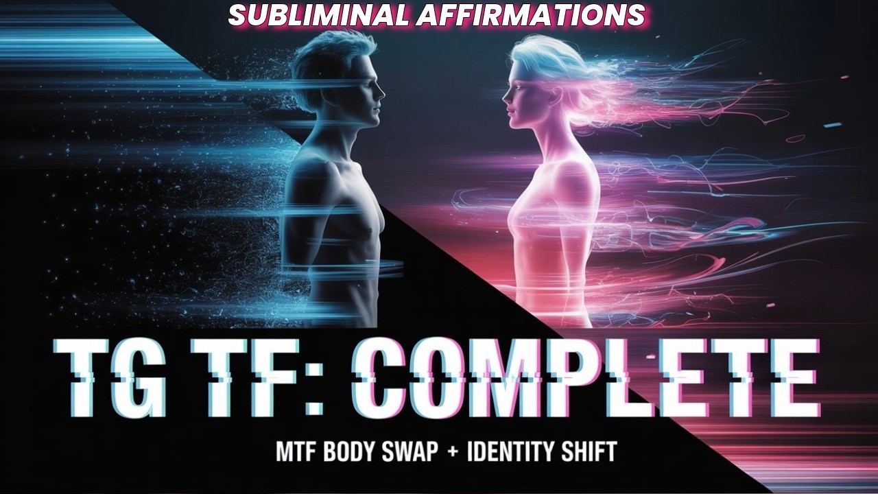 Male to Female MTF Body Swap | Total TG TF Body Swap Transformation Subliminal