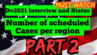 Dv 2021 Ceac data current analysis- interview analysis
