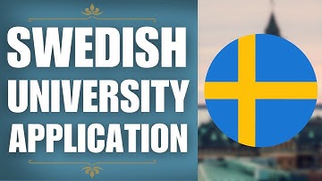 Applying to Universities in Sweden | Application Tutorial