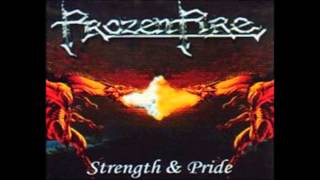 Frozen Fire - Strength \u0026 Pride (Full Demo 2000)