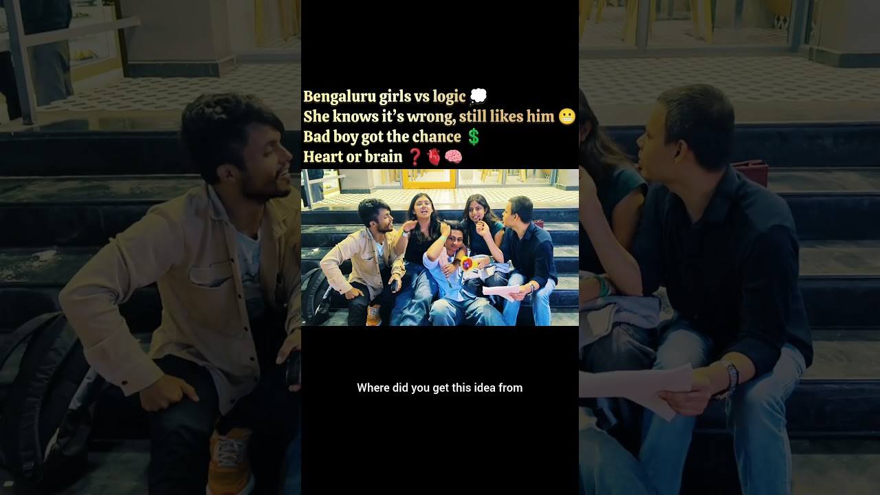 Bengaluru girls vs logic 💭She knows it’s wrong, still likes him 😬 
