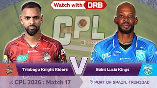 CPL 2026 : Match 17 | Trinbago Knight Riders vs Saint Lucia Kings | watch with DRB News