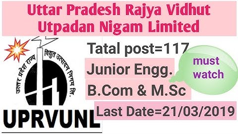 Uttar Pradesh Rajya Vidhut Utpadan Nigam limited (UPRVUNL) Vacancy 2019