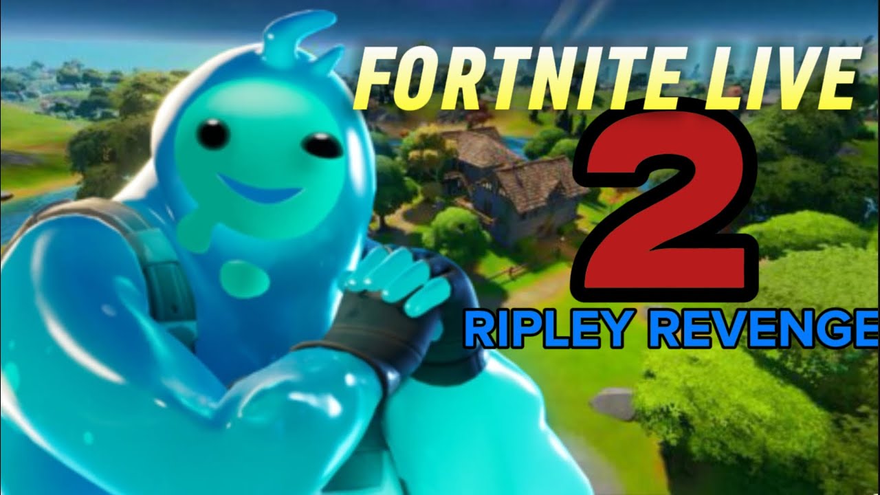 Fortnite live part 2 Ripley revenge - YouTube