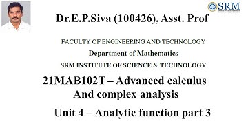 21MAB102T – Advanced calculus And complex analysis | Unit 4 – Analytic function part 3