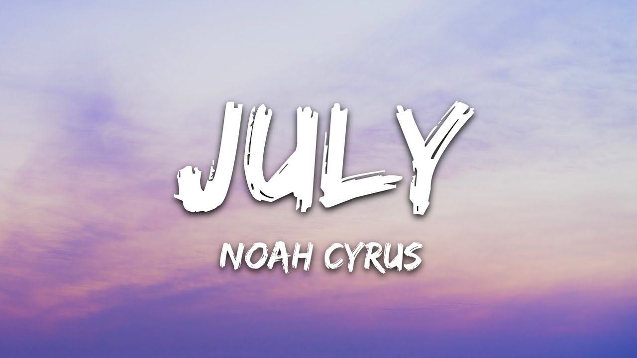 Noah Cyrus - July (Official Video)