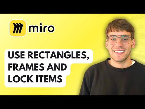How to Use Rectangles, Frames and Lock Items on Your Miro Board [2026 Full Guide]