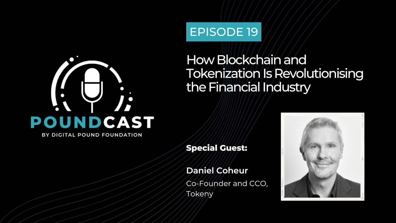How Blockchain and Tokenization Is Revolutionising the Financial Industry | Poundcast Episode 19