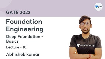 L 10 | Deep Foundation - Basics | Foundation Engineering | By Abhishek Kumar