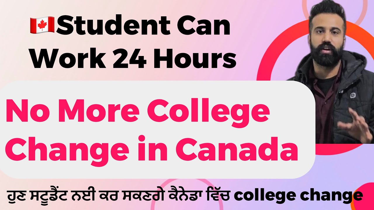 🇨🇦 Student Now can work 24 Hours week| No college change anymore in Canada 