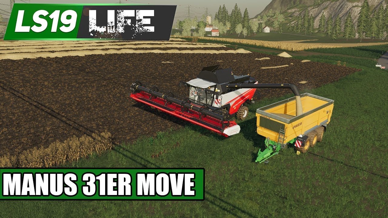 LS19 Life #08 - Manus 31er Move! - LS19 Challenge