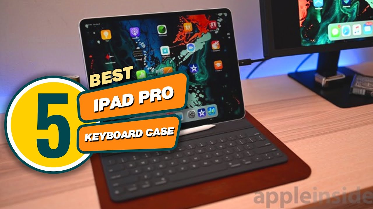 Top 6 Best iPad Pro Keyboard Cases  Review in 2022