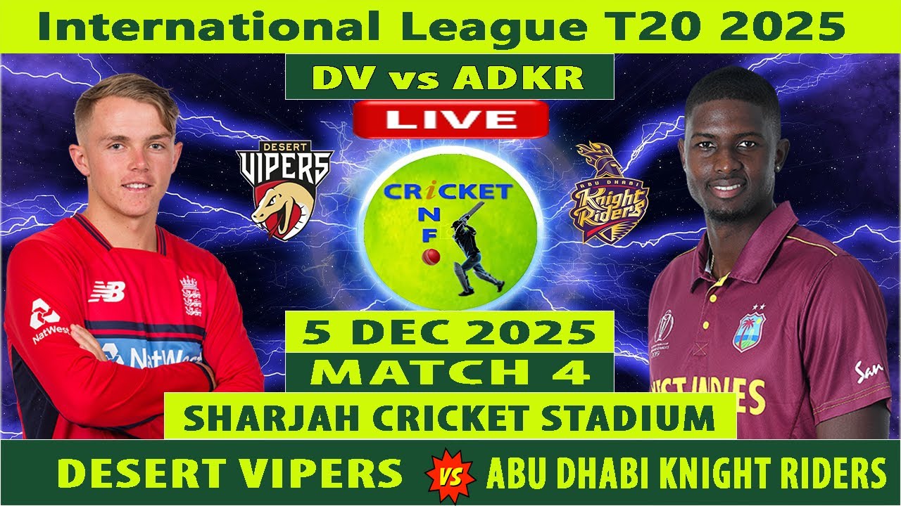 Desert Vipers vs Abu Dhabi Knight Riders Live | DV vs ADKR Live | 4th Match of ILT20 2025 Live