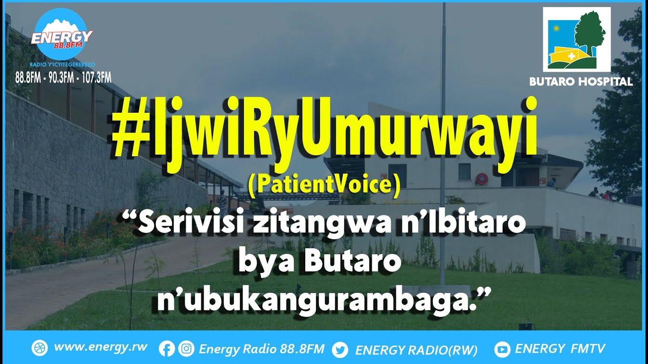 #IjwiRyUmurwayi: Sobanukirwa na serivisi zitangwa n'Ibitaro bya Butaro