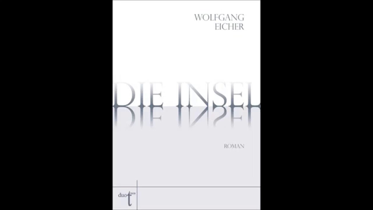 Wolfgang Eicher - Die Insel