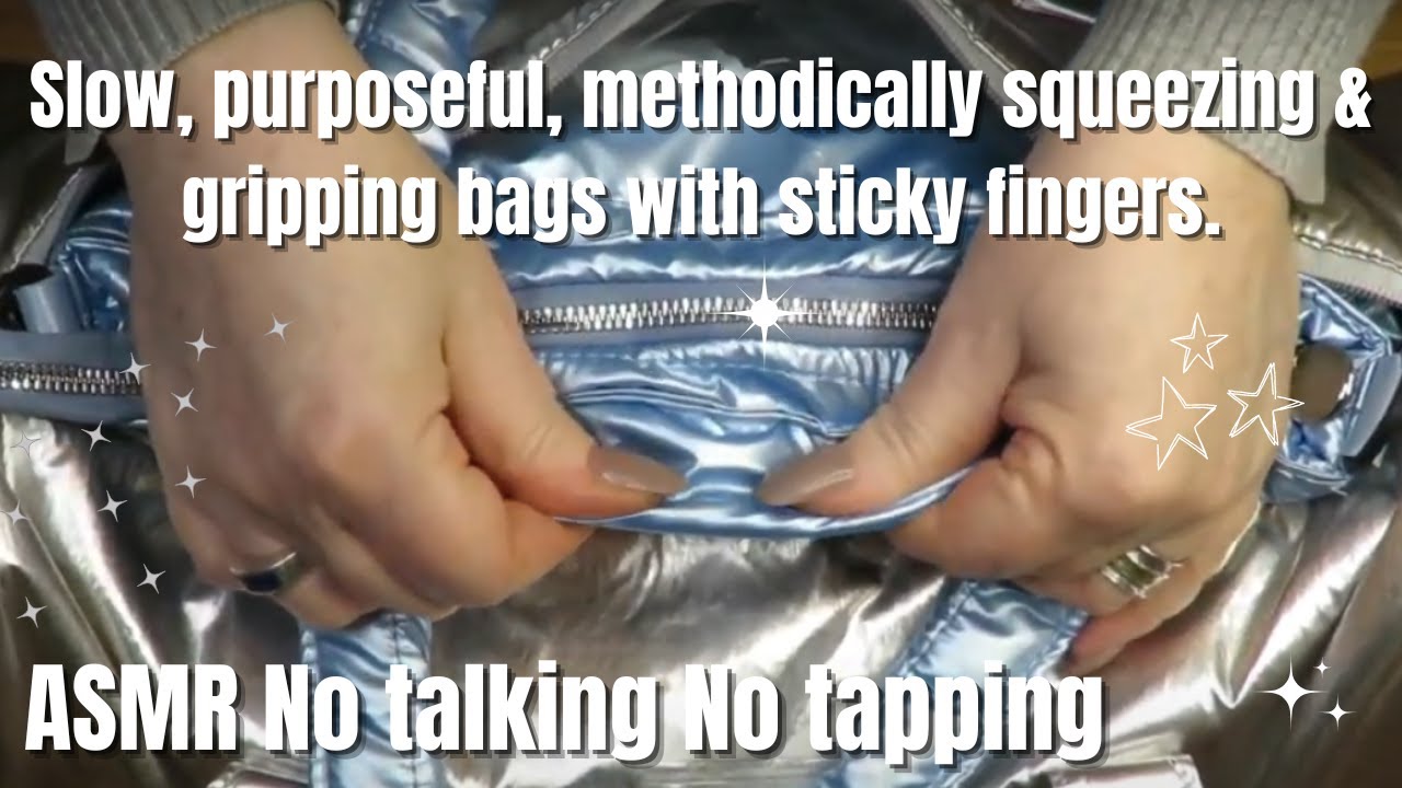 ASMR Request Slow, Sticky Fingers, Purposeful, Gripping, Squishing, Squeezing Bags. No Talking #asmr