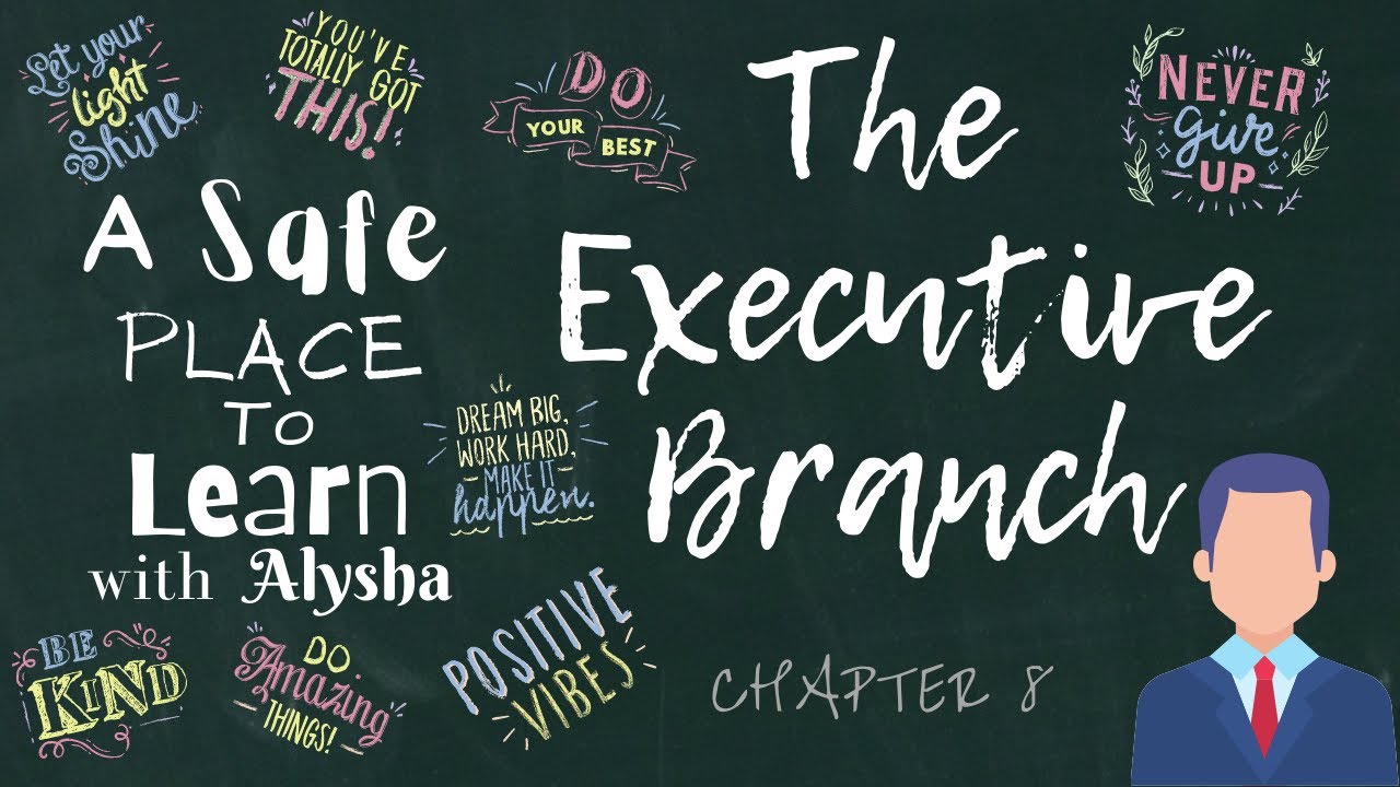 ASPTL - Chapter 8: The Executive Branch