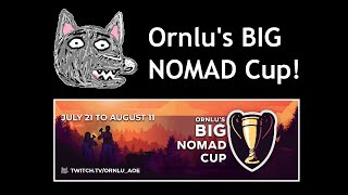 OrnLu's BIG NOMAD Cup Announcement/Overview!