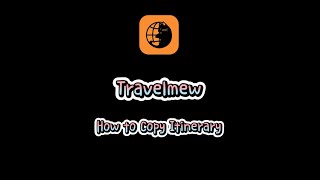 [Travelmew] How to Copy Itinerary - Tutorial screenshot 3