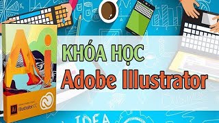 Giới thiệu illutstrator và công cụ cơ bản tập 1