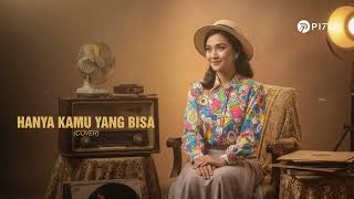 Hanya kamu yang bisa - Tiket / Cover by PI7U