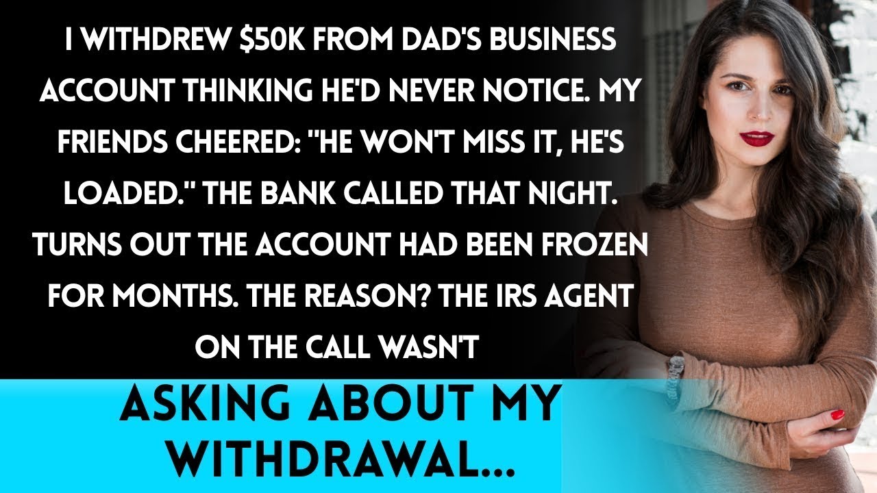 Borrowing $50K From My Dad’s Business Account—Because He Had No Idea The Money Was Already Stolen