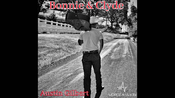 Bonnie & Clyde By Austin Gilbert