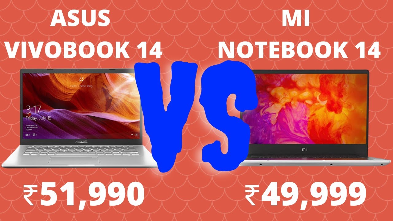 ASUS VIVOBOOK 14 VS MI NOTEBOOK 14 CORE i5 10THGEN NVIDIA GRAPHICS