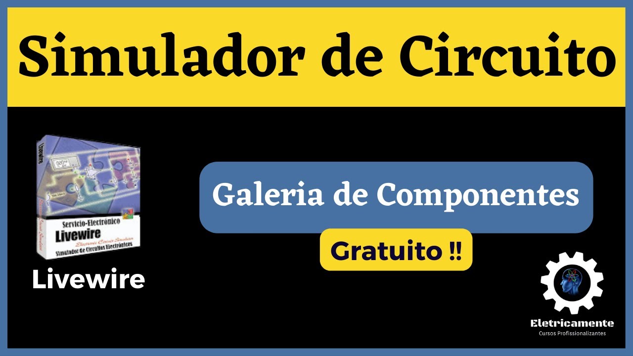 Simulador de Circuitos LIVEWIRE | Biblioteca de componentes boa demais