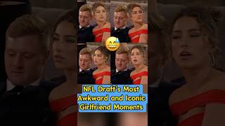 NFL Draft's Most Awkward and Iconic Girlfriend Moments — The Last One’s a Classic #nfl #nfldraft