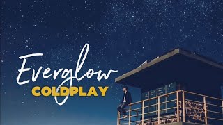 Coldplay - Everglow Lyrics Single Version