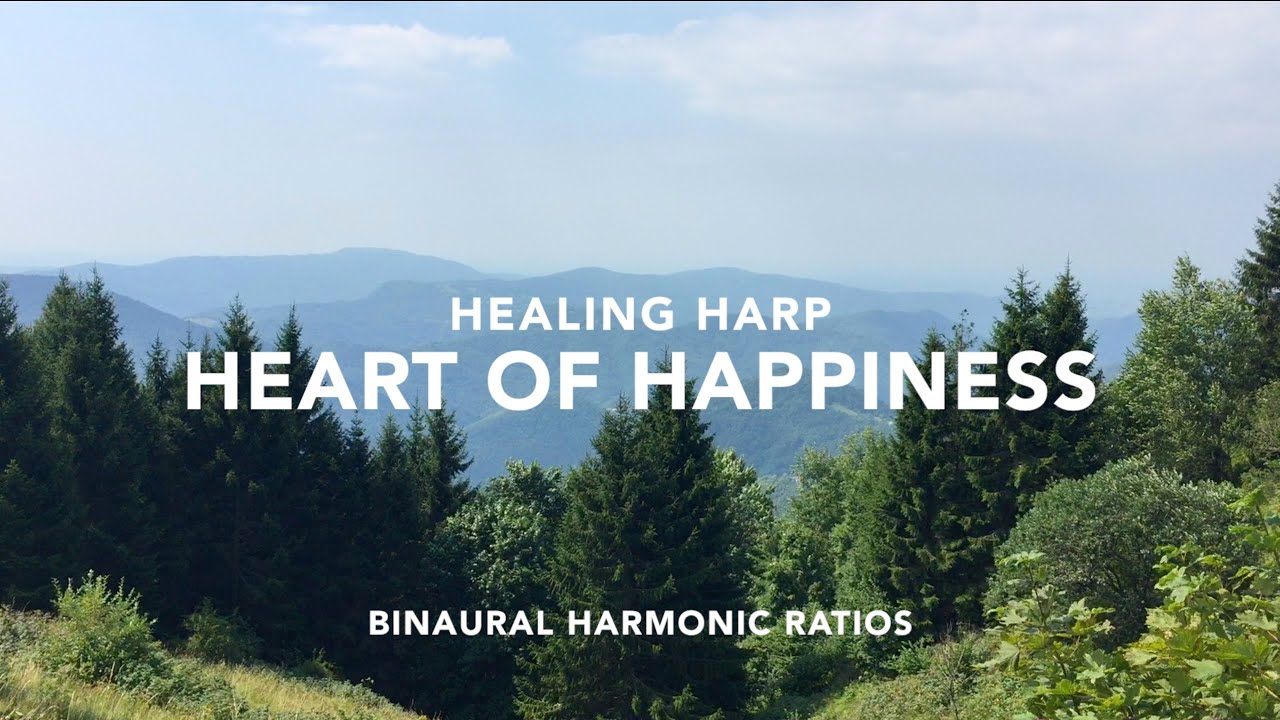 Heart of Happiness | Healing Harp | Binaural Harmonic Ratios | transformational Sound Healing