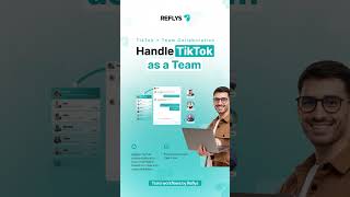 Team Collaboration for TikTok Messages with Reflys
