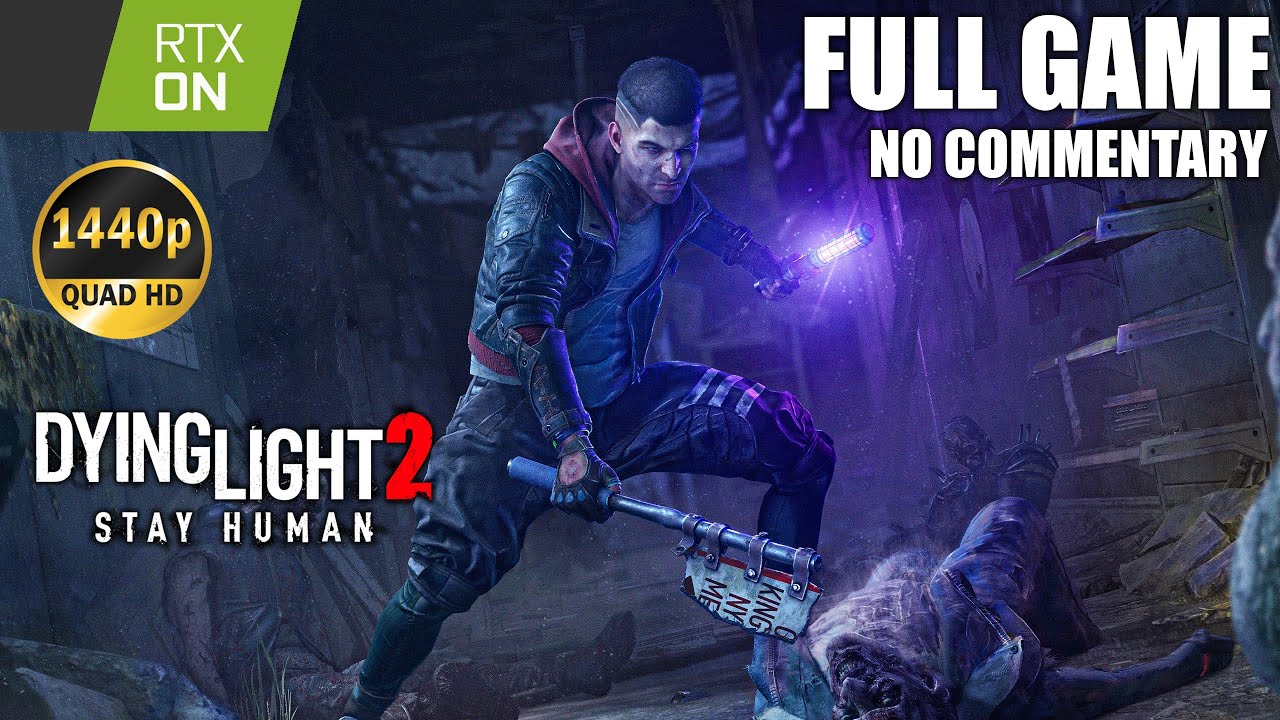 Dying Light 2 Stay Human - FULL GAME Walkthrough ( 1440p 60fps + Ray ...
