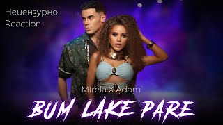 Adam & Mirela - Bum Lake Pare Reaction
