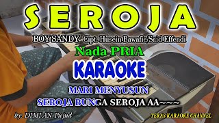 SEROJA KARAOKE Boy Sandy I  Nada Pria I Orgen Tunggal