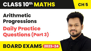 Arithmetic Progressions - Daily Practice Questions (Part 3) | Class 10 Maths Chapter 5