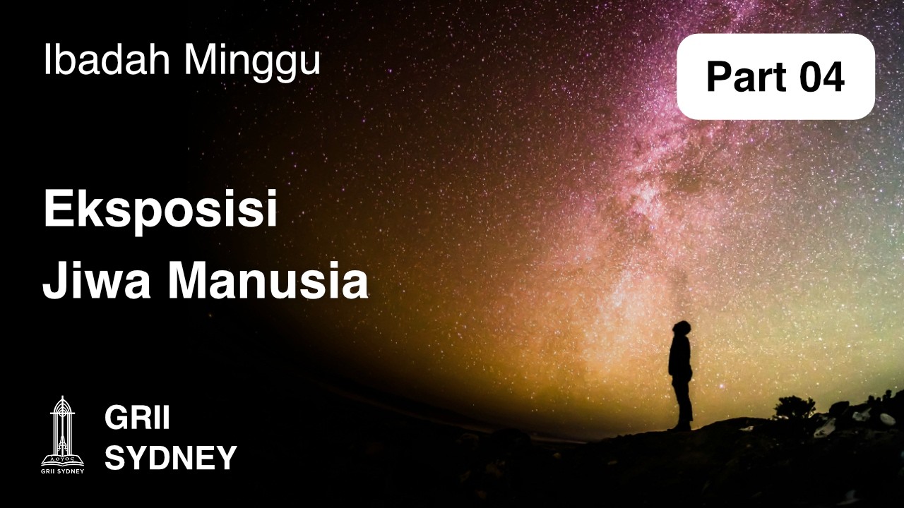Eksposisi Jiwa Manusia (Pt. 04) - Pdt. Agus Marjanto - 22 Feb 2026
