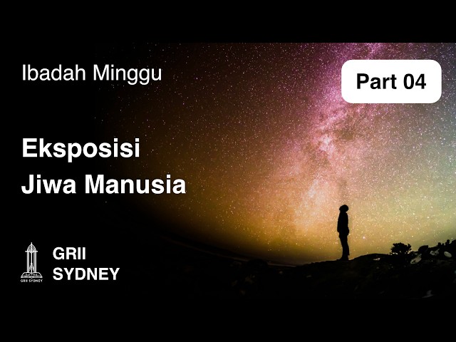 Eksposisi Jiwa Manusia (Pt. 04) - Pdt. Agus Marjanto - 22 Feb 2026