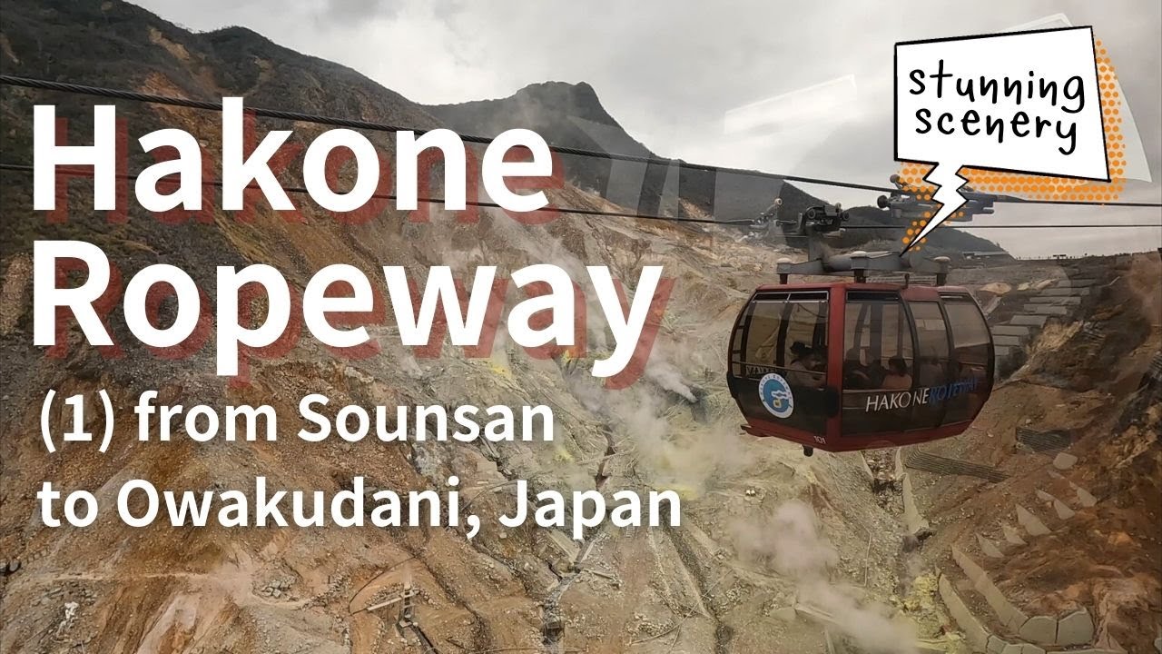 Hakone Ropeway from Sounsan to Owakudani, Volcano Valley - Kanagawa ...