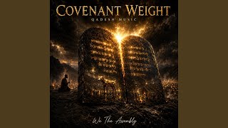 Covenant Weight (QADESH MUSIC)