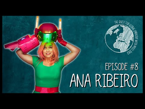 ANA RIBEIRO | Quest for Global Empathy #8