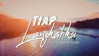 Happy Sunday - Tiap Langkahku (Cover by Nadia & Yoseph)