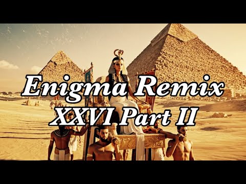 Enigma Remix XXVI Part II Mystic Music Enigma Ambientmusic Panflute Spanishguitar Mystical 