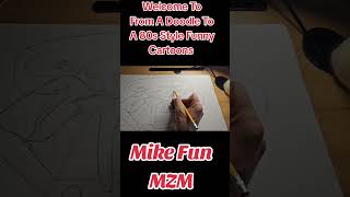 From a doodle to an 80s cartoon style.