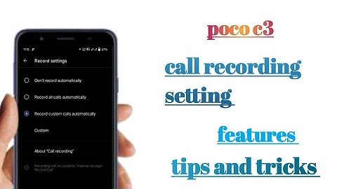 poco c3, call recording setting features How to use