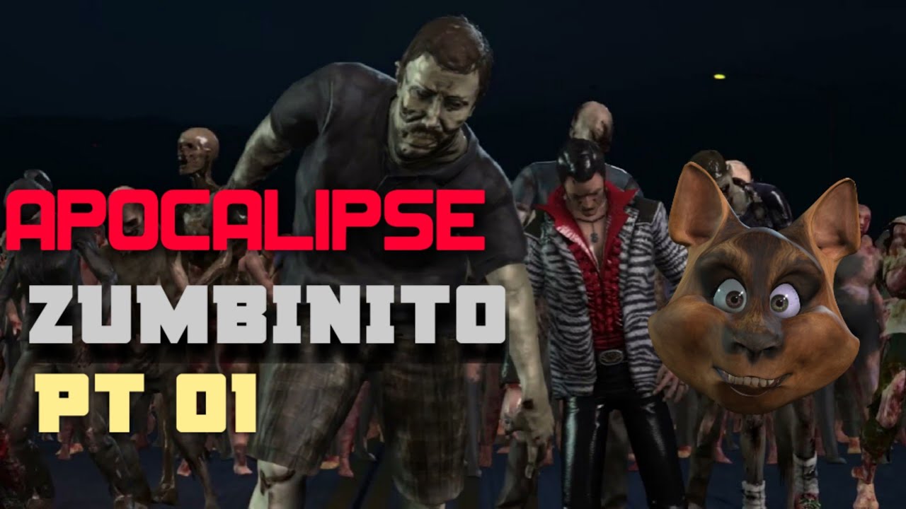 Saga apocalipse Zumbinito   Parte 01- OS ZUMBIS